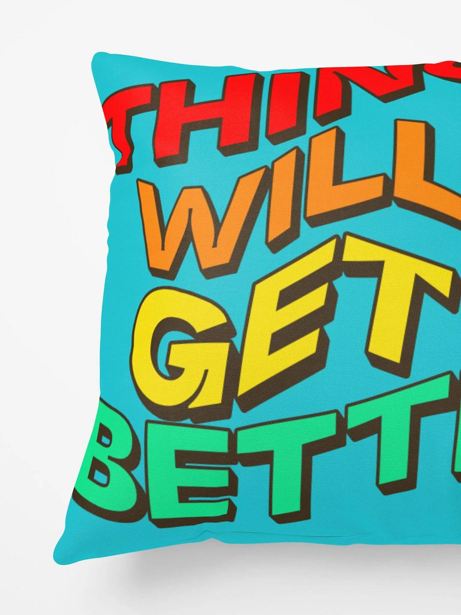 THINGS WILL GET BETTER, SUPER SOFT PILLOW product image (6)