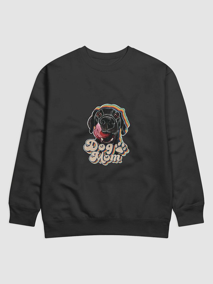 Black Lab Dog Mom Sweatshirt All colors Large print product image (22)