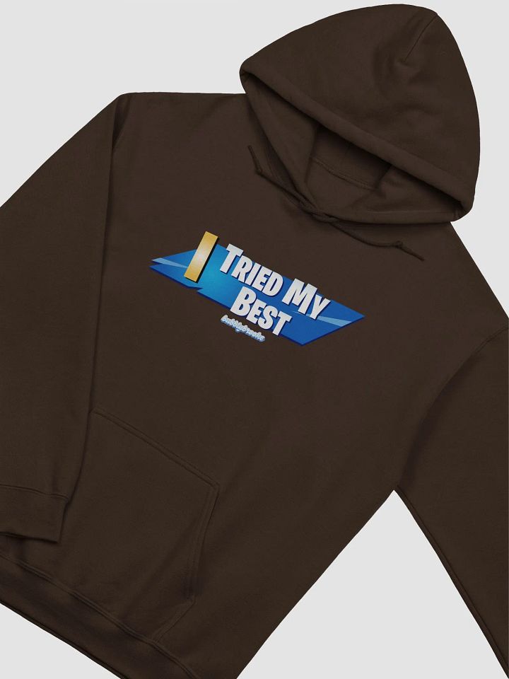 I TRIED MY BEST HOODIE product image (2)