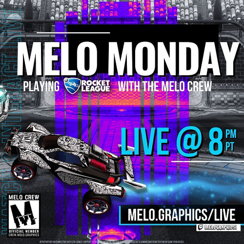 #MeloMonday  #rocketleague with the #MeloCrew #live on #twitch at 8p PT. 
Watch & Interact live 👉melo.graphics/live

#twitch ...