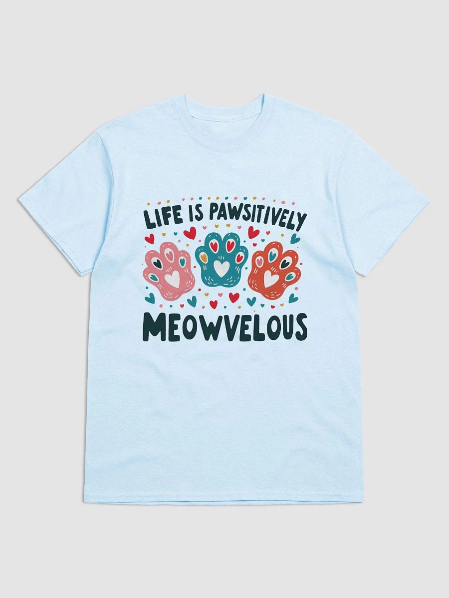 Life is pawsitively meowvelous product image (17)