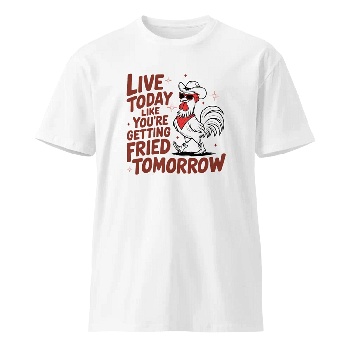 Live Like There's no Tomorrow Shirt product image (1)