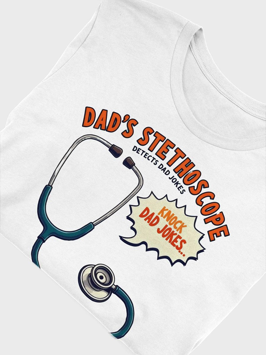 Dad's Stethoscope Humor T-shirt product image (49)
