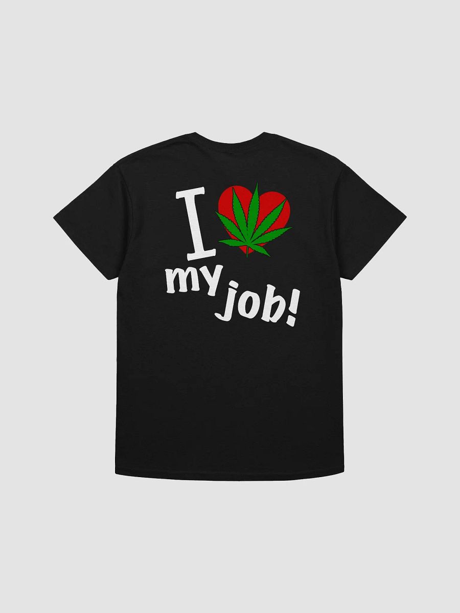 Let's Get Loaded-I Love My Job T-Shirt product image (2)