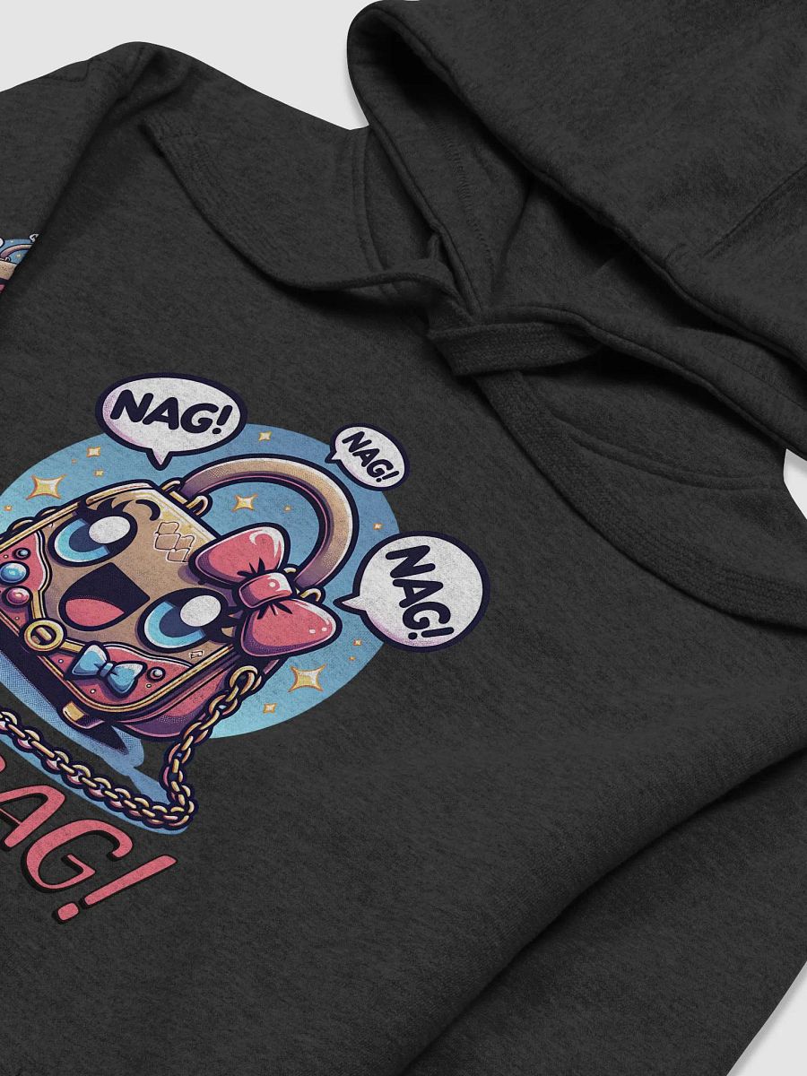 Nag Bag Nagging Handbag Funny Quote Hoodie product image (3)
