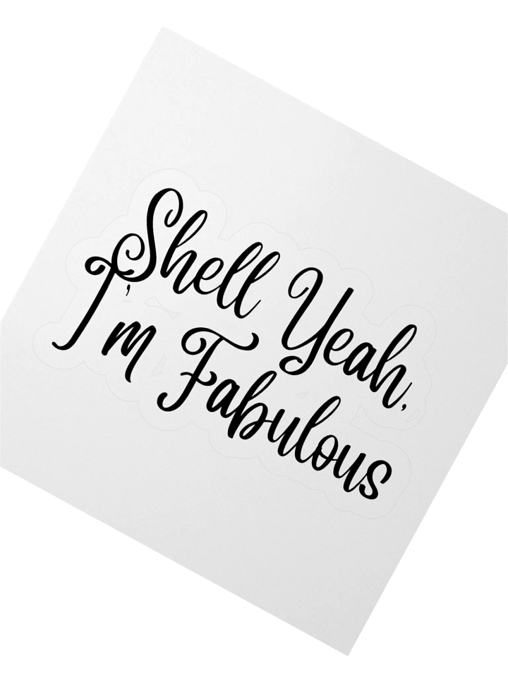 Shell Yeah, I'm Fabulous Sticker product image (6)