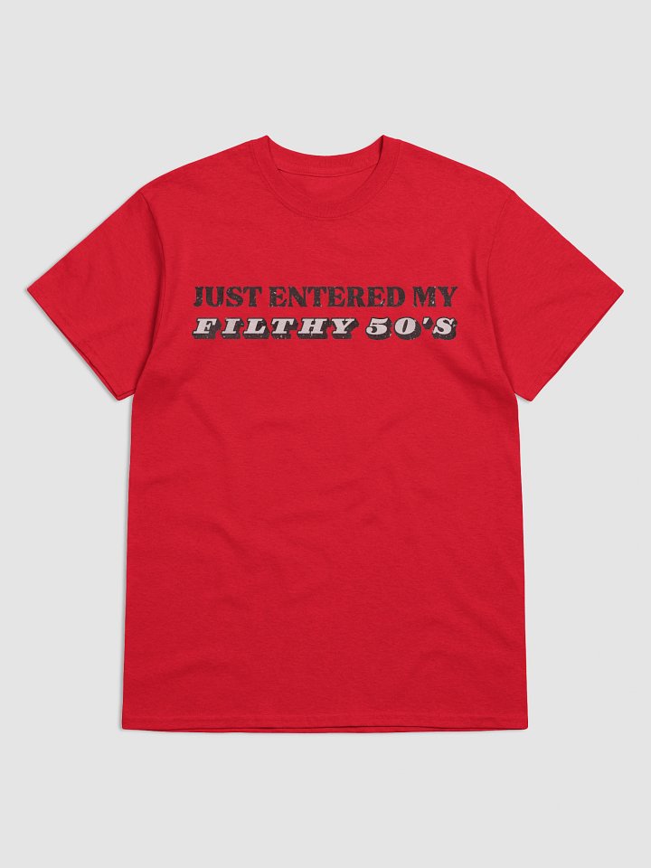 Filthy 50s Nostalgic Birthday T-Shirt product image (1)