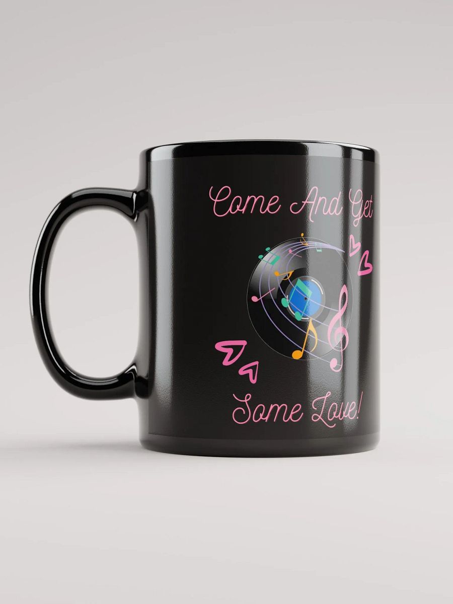 Come And Get Some Love - Funny Musical Valentine's Day Black Mug product image (12)