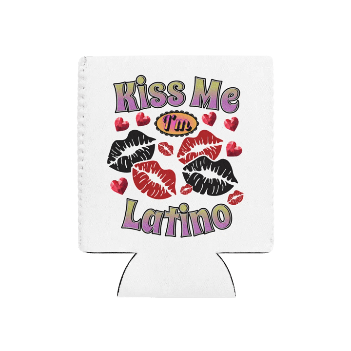 Kiss Me Im Latino Can Cooler product image (1)