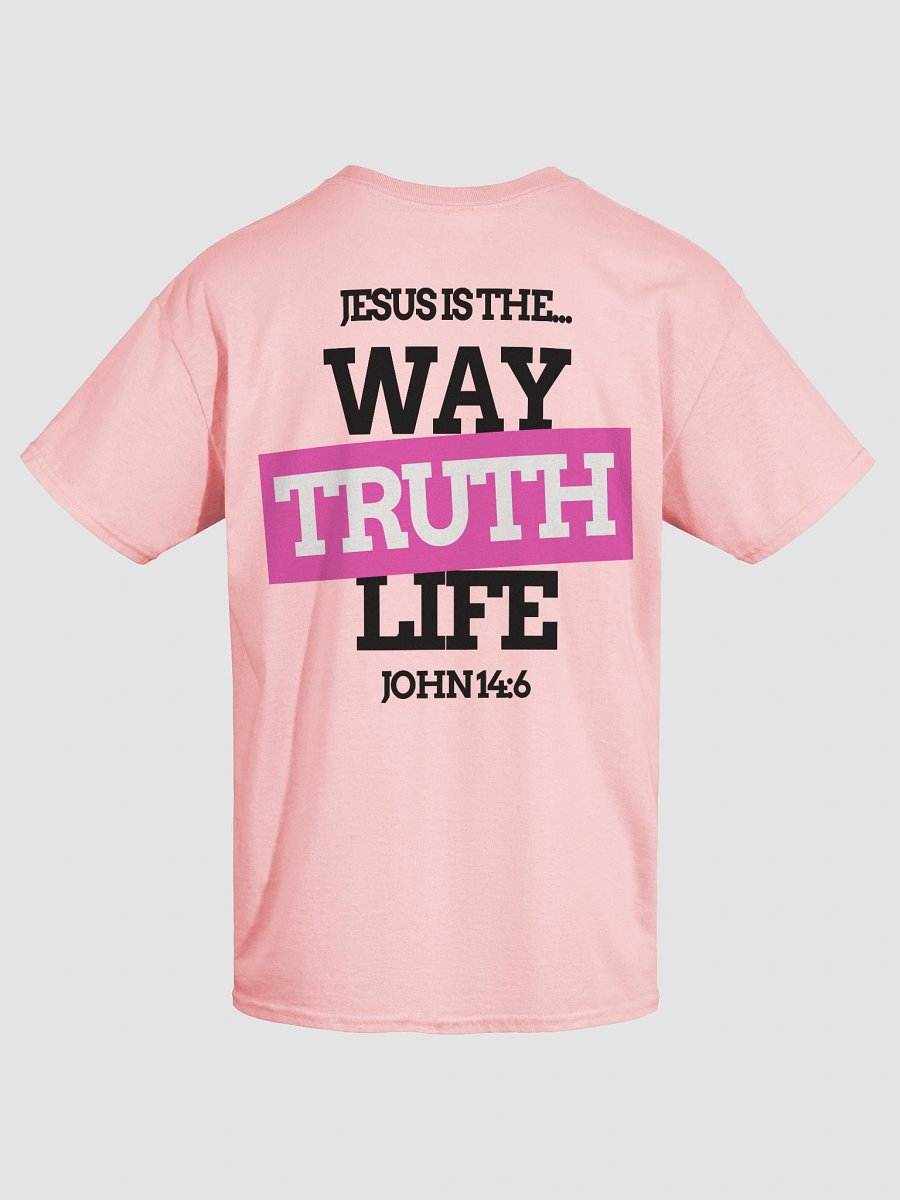 John 14:6 - Way, Truth & Life Unisex T-Shirt product image (1)