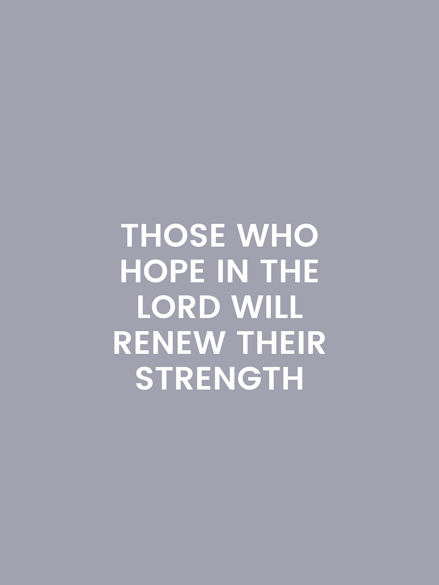 Those Who Hope In The Lord Will Renew Their Strength. product image (2)