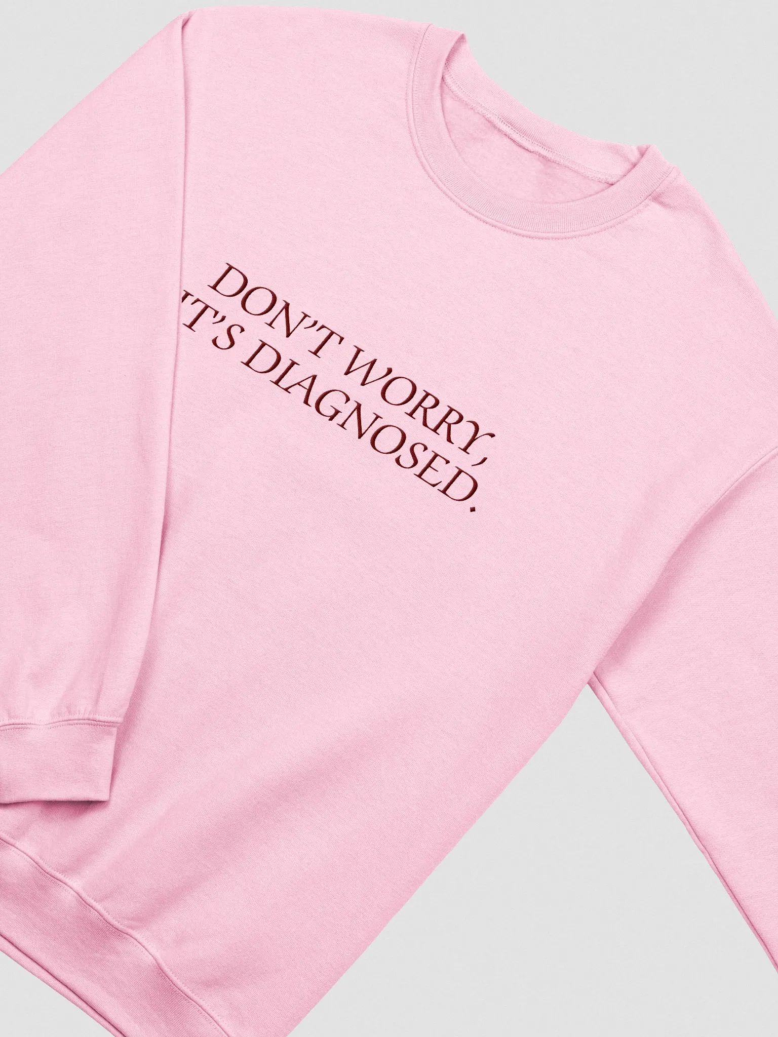DW, IT'S DIAGNOSED. (lg. design, ,aroon thread) embroidered crewneck product image (6)