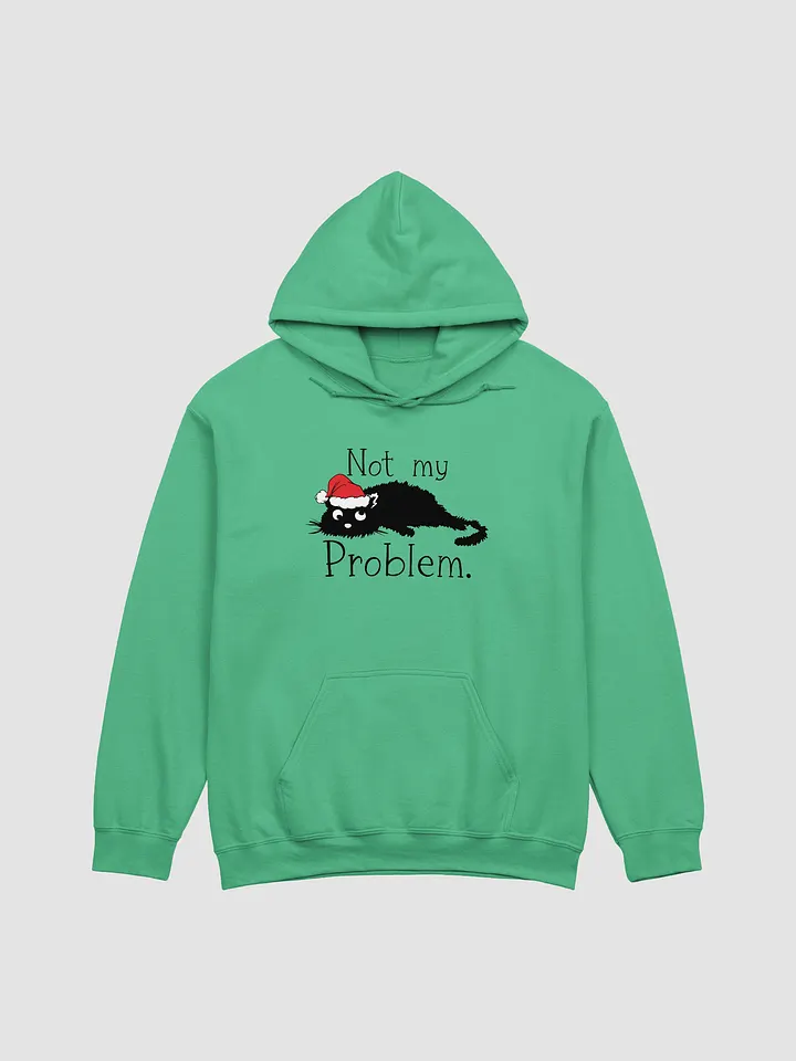 Not My Problem Hoodie product image (1)