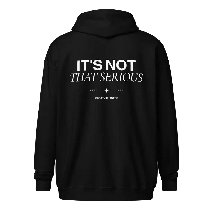 It's Not That Serious Zip Up - Embroidered Front product image (1)
