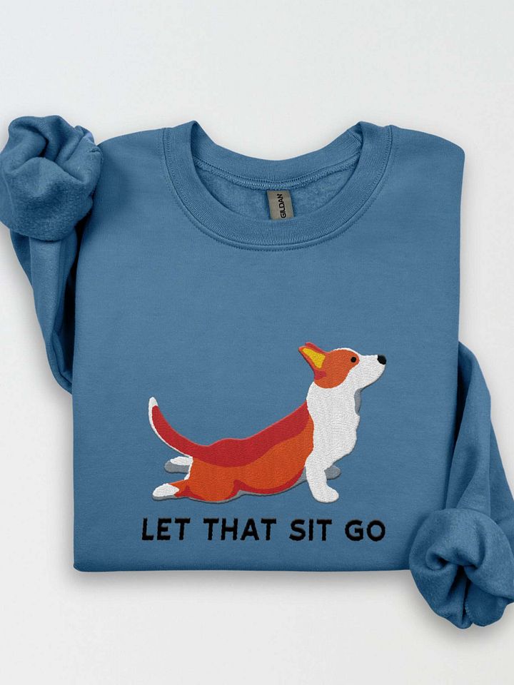 Let That Sit Go Sweatshirt (Embroidered) of a Cardigan Welsh Corgi product image (1)