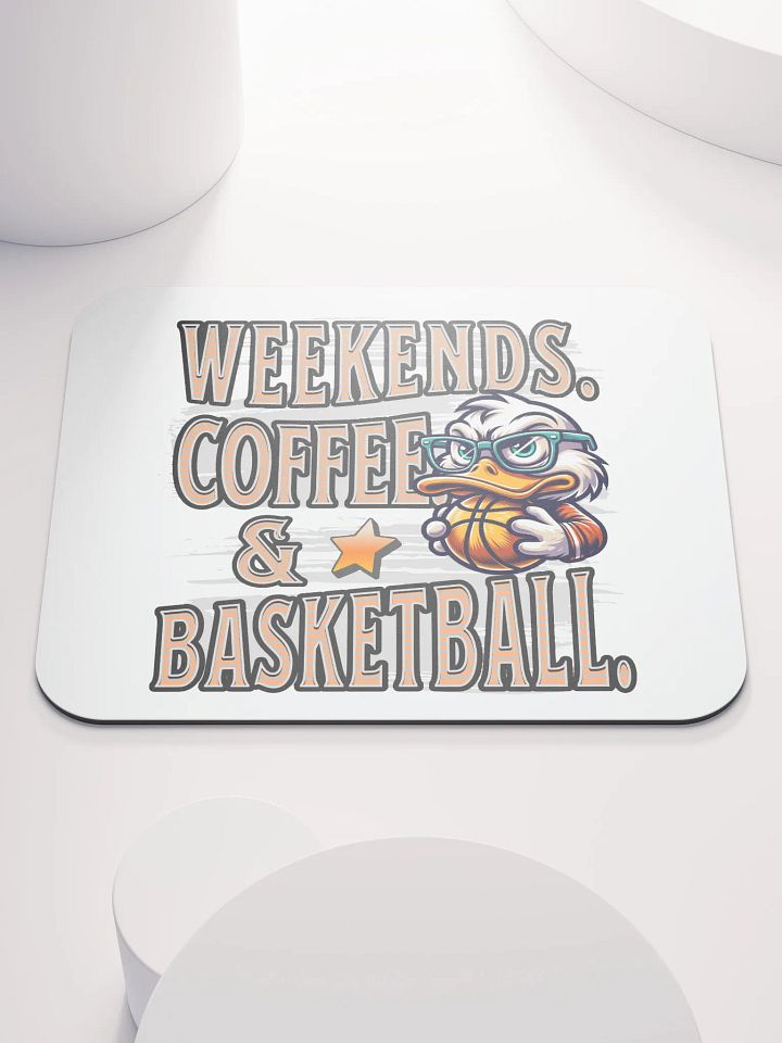 Weekends Coffee And Basketball Duck Vibes Mouse Pad product image (2)