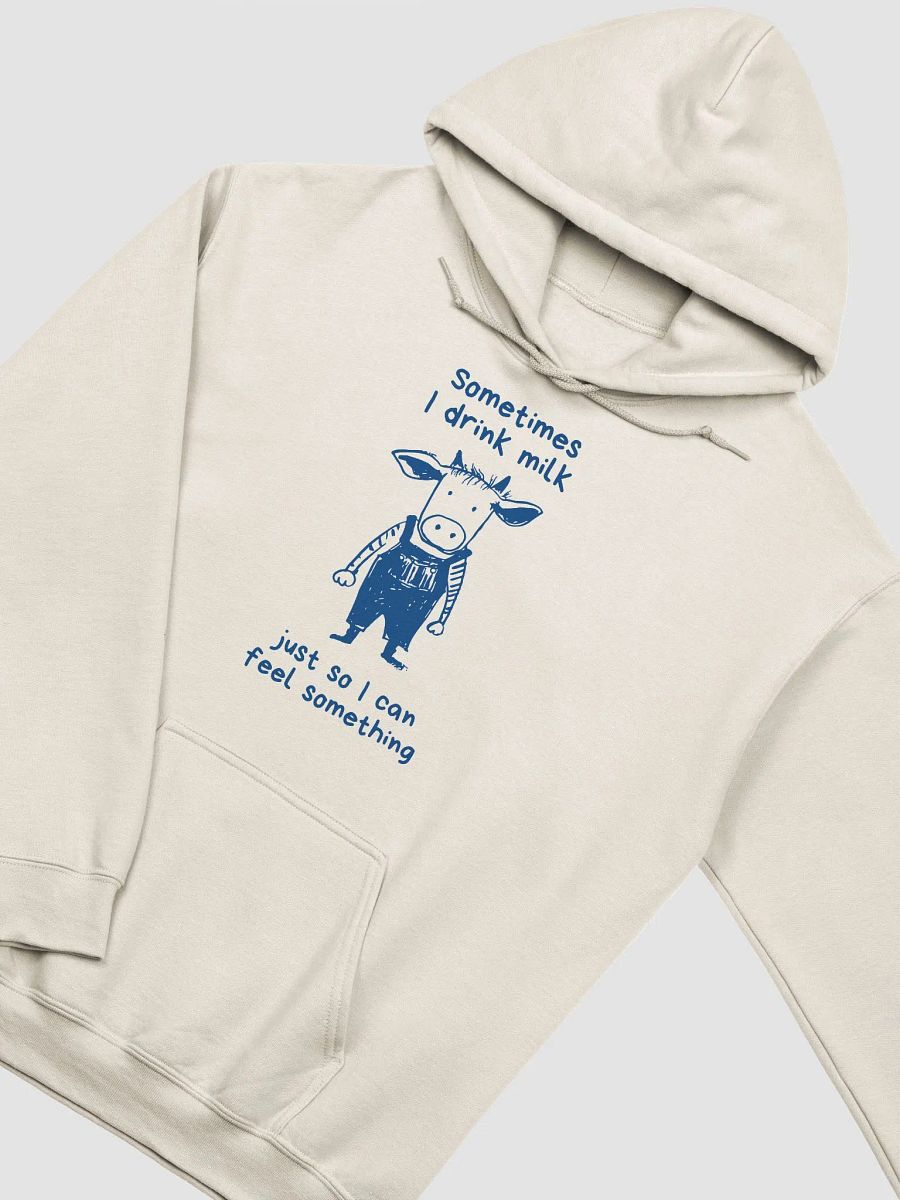 Sometimes I drink milk Hoodie product image (3)