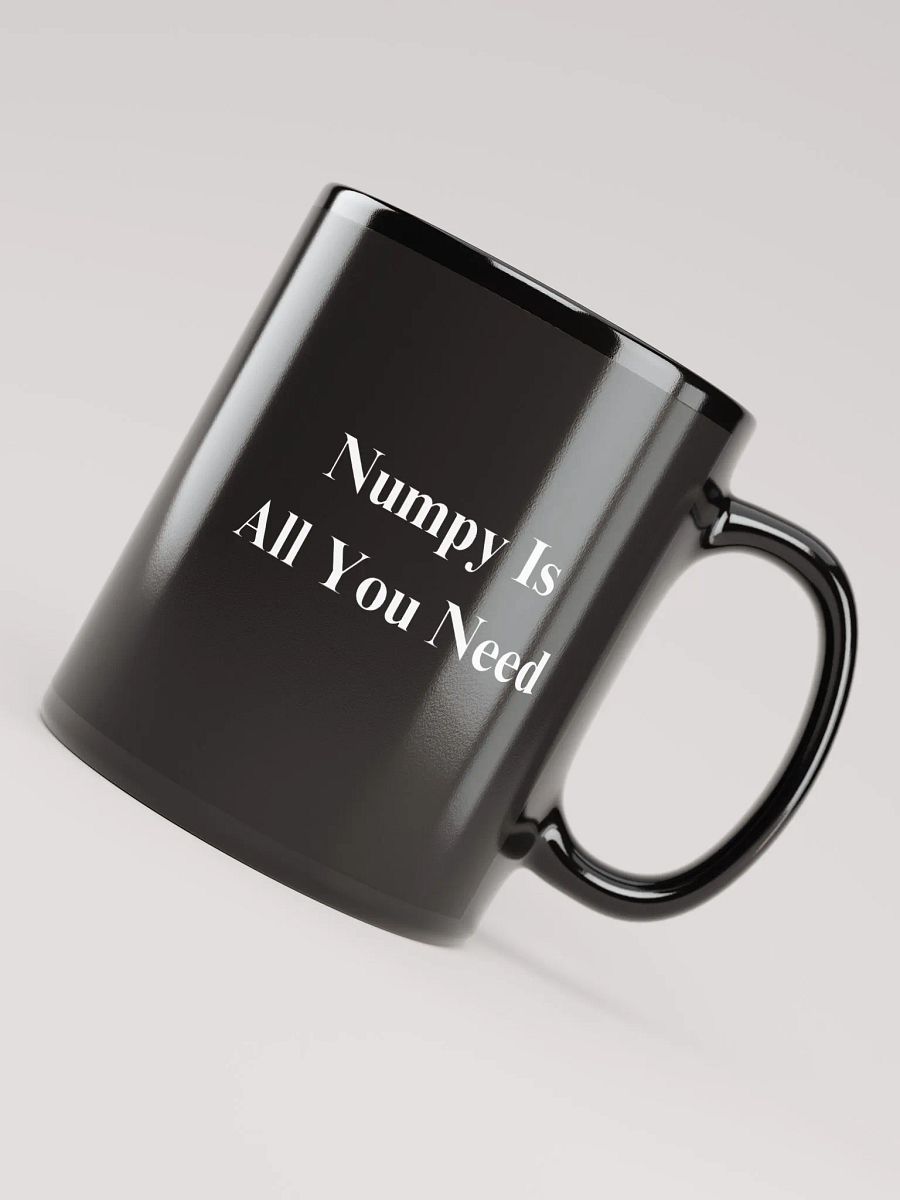 Numpy is All you need Mug product image (7)