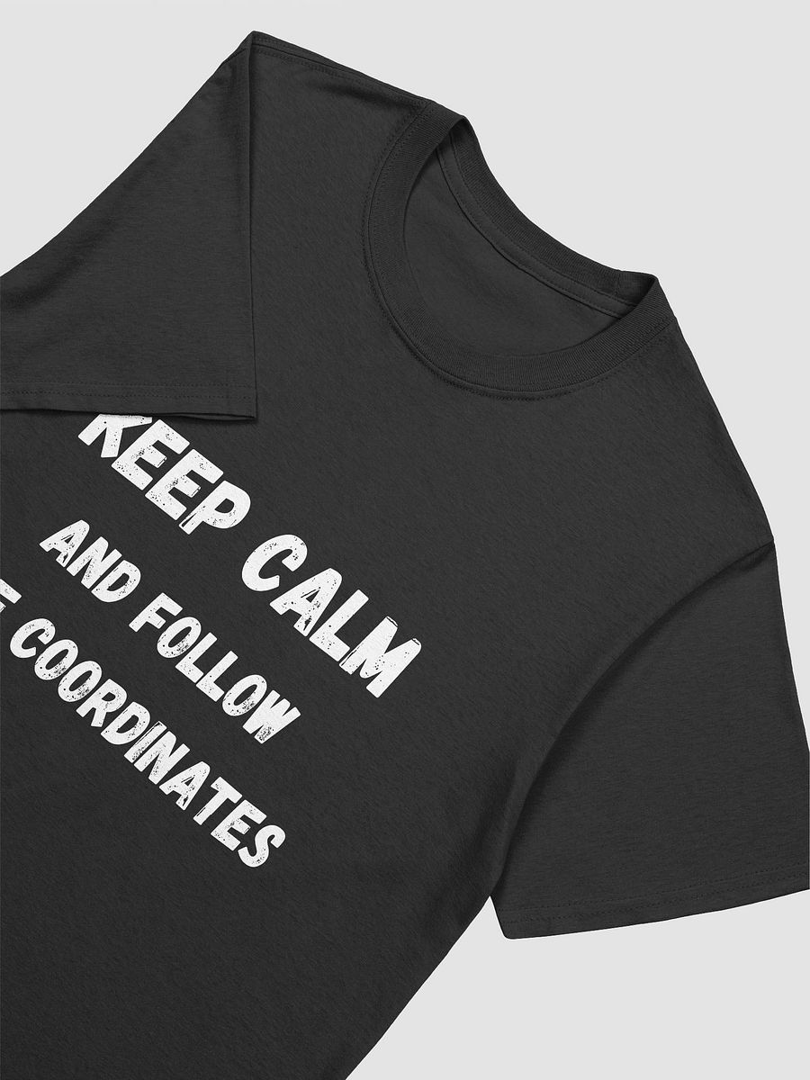 Keep calm and follow the coordinates - Geocaching Focus T-Shirt product image (15)