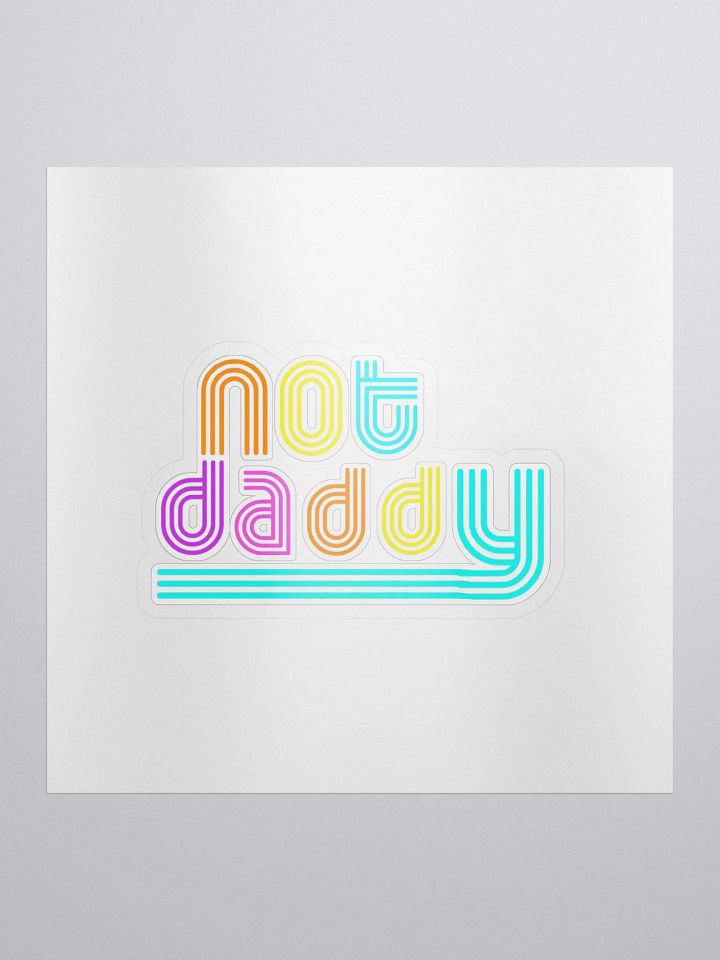 Not Daddy D'Sticker product image (1)