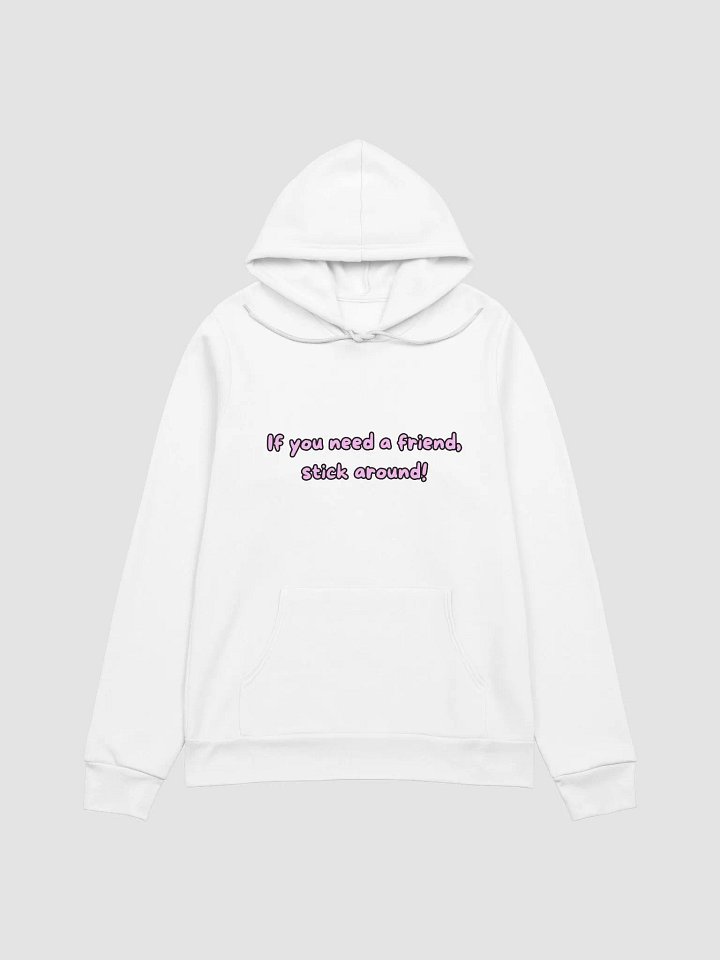 Need a Friend Hoodie product image (1)