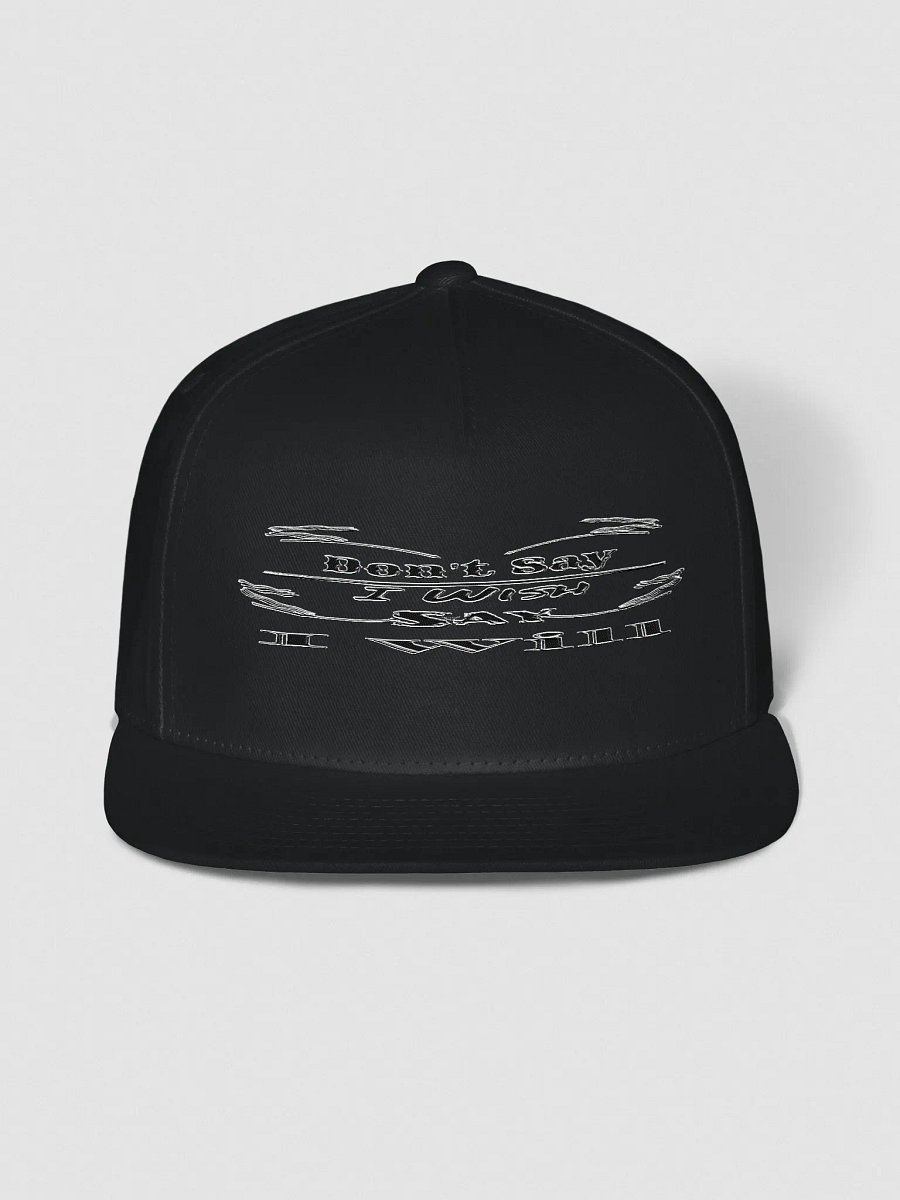 Don't Say I Wish Say I Will - Embroidered - Flat Snapback Cap product image (1)