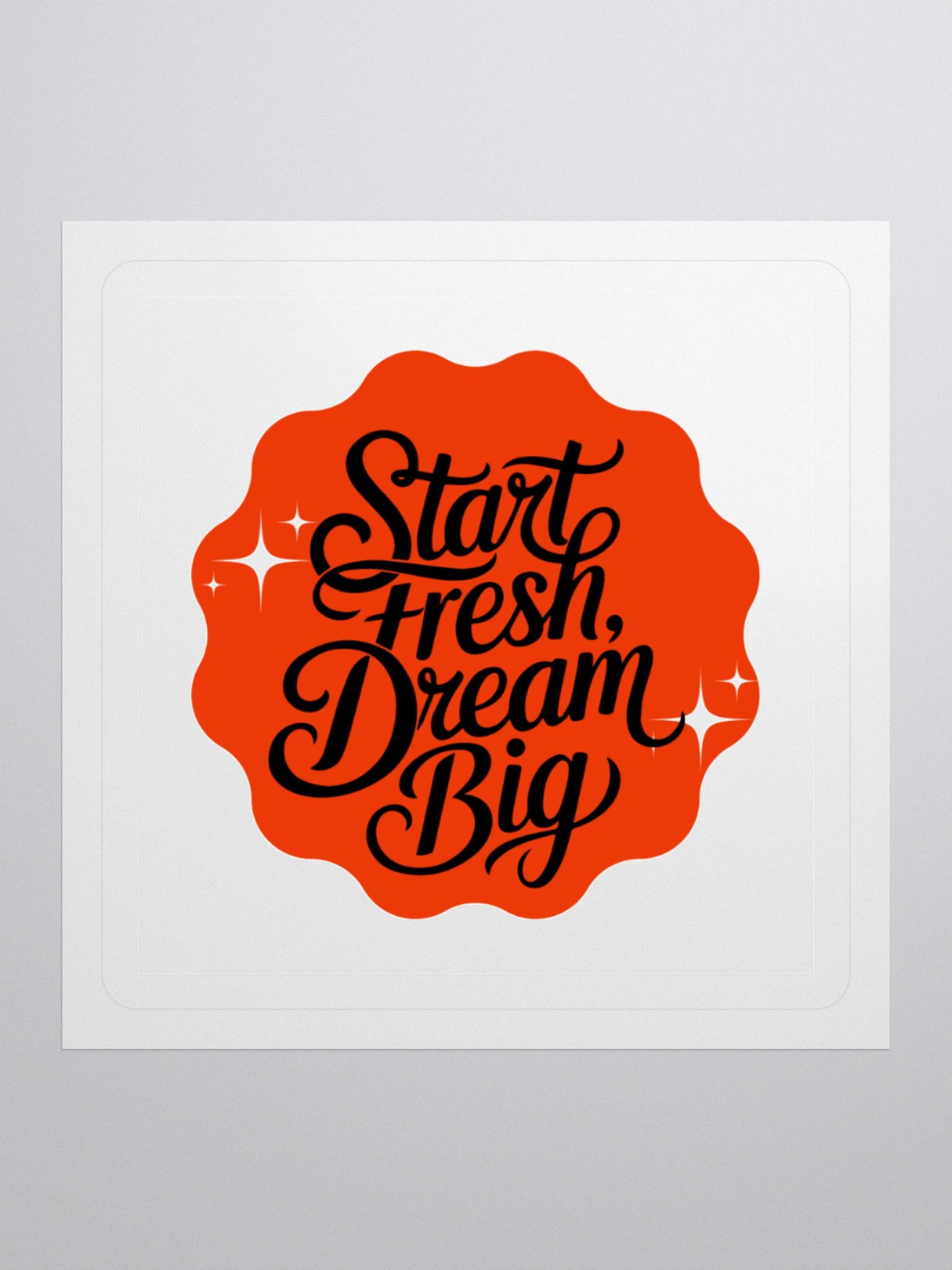Start Fresh, Dream Big – New Beginnings 3x3 Sticker product image (1)