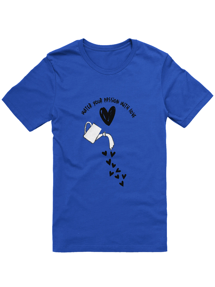 Water Your Passion With Love Supersoft T-Shirt product image (4)
