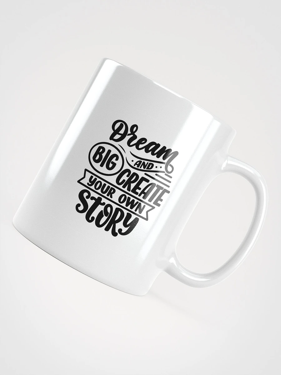 POSITIVE AFFIRMATION MUGS 4 U “Dream big and create your own story” product image (4)