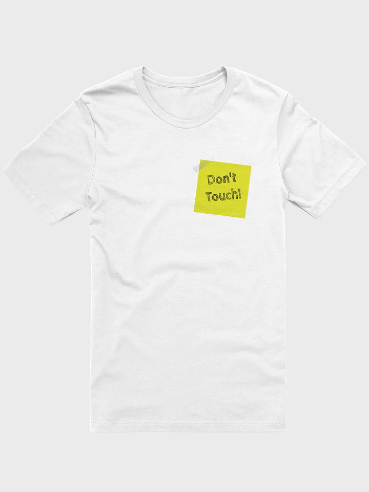 Warning: Don't Touch! T-Shirt product image (1)