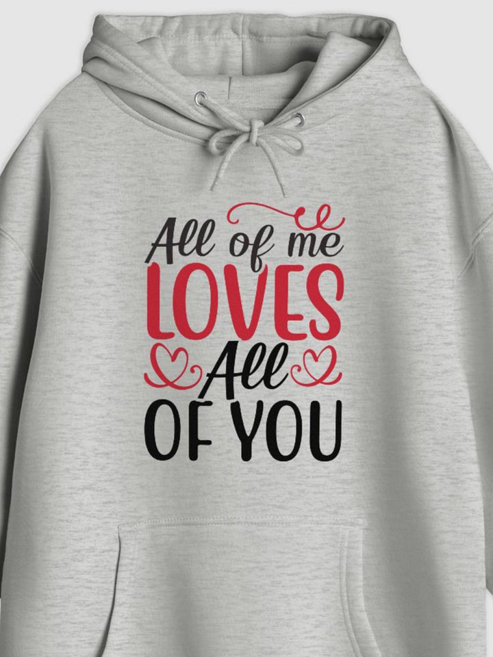 All of Me Loves All of You Hoodie (Front Only, Black Text) product image (1)