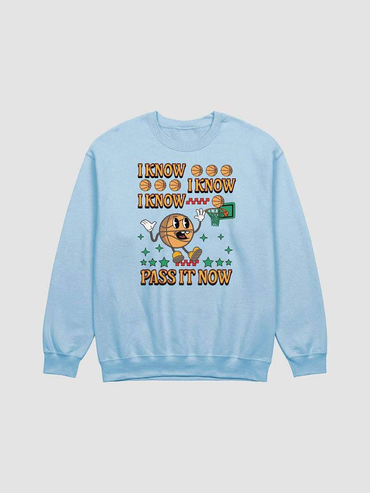 I Know I Know I Know Pass It Now Basketball Crewneck Sweatshirt product image (5)