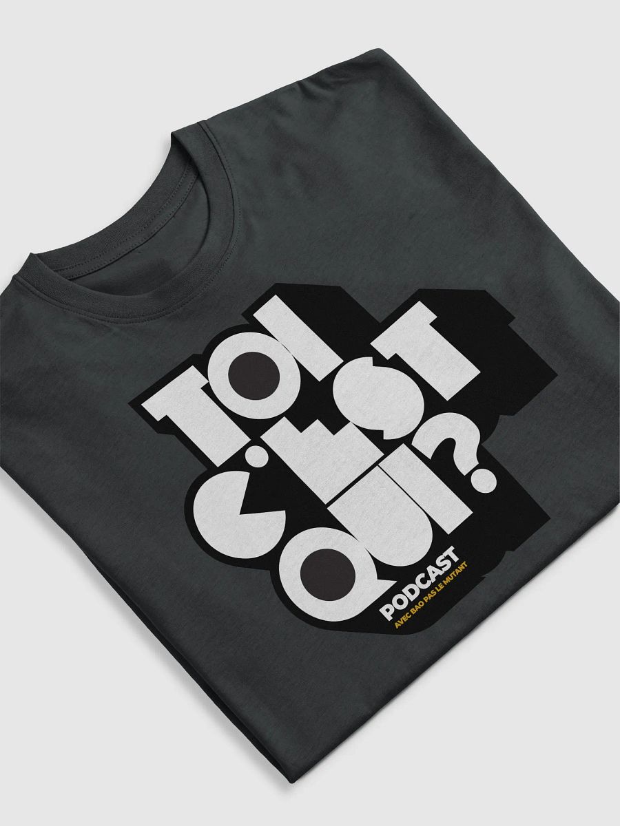 TOI C'EST QUI? Podcast Bold Tee product image (5)