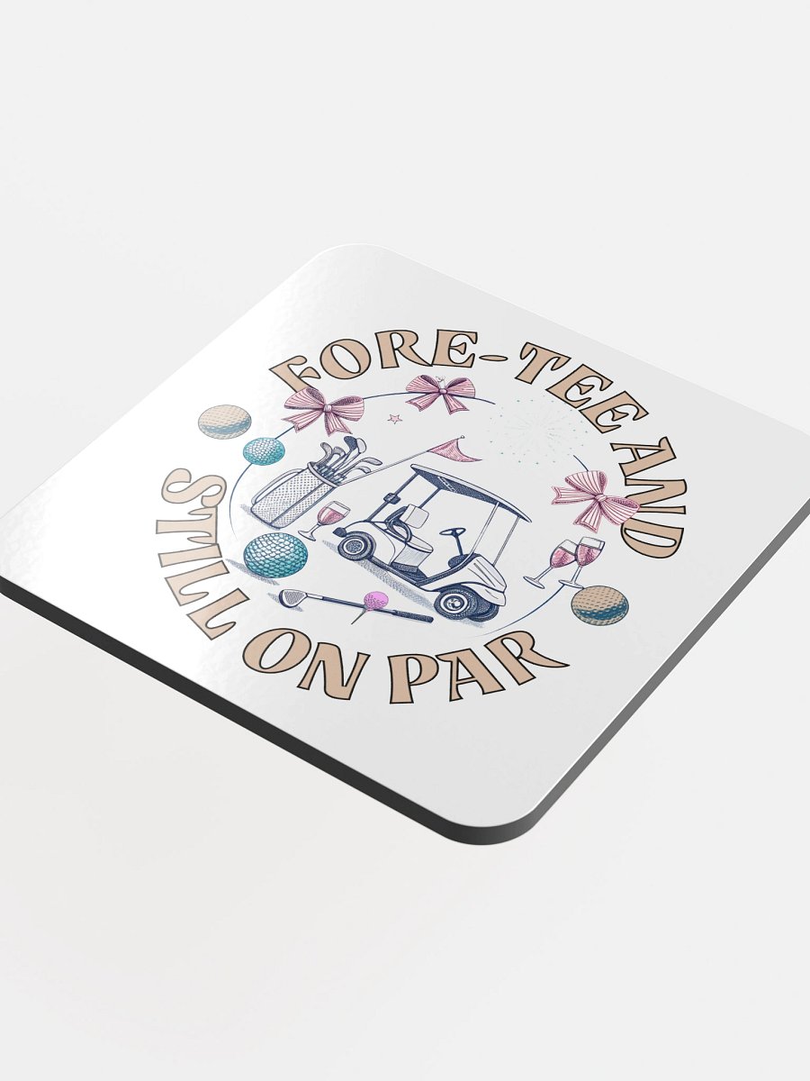 Fore Tee And Still On Par Golf Celebration Glossed Cork Coaster product image (1)