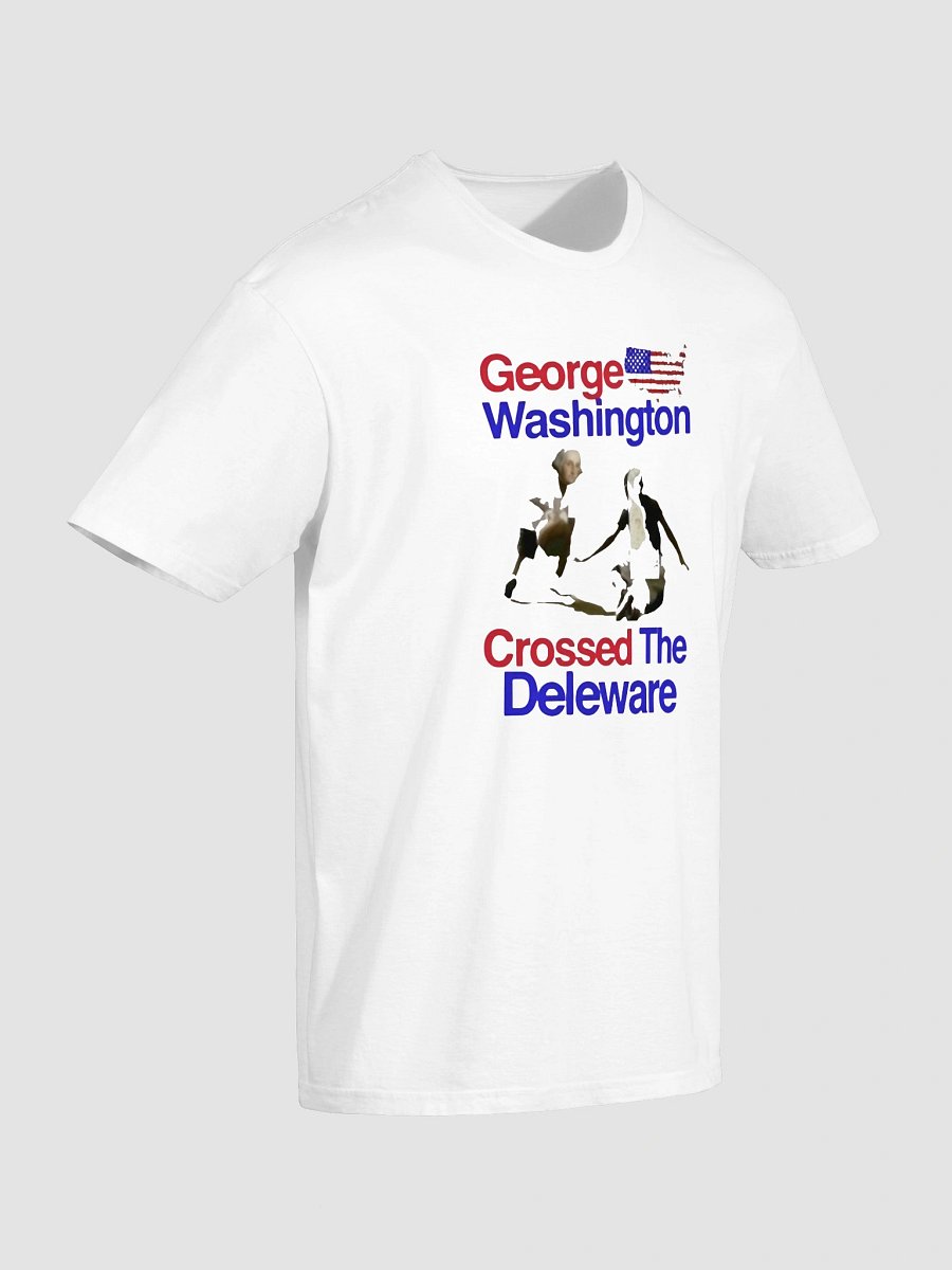 George Washington Crossed The Delaware T-Shirt product image (3)