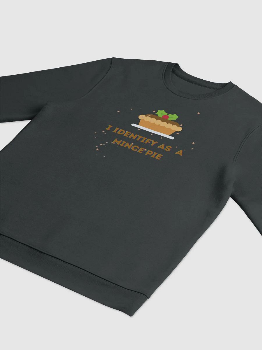 I Identify as a Mince Pie - Unisex Sweatshirt product image (9)