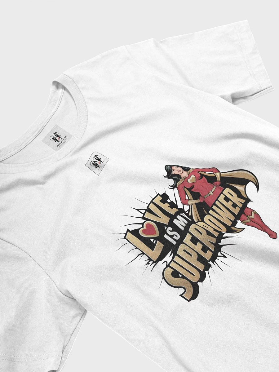 Love is my Superpower Superwoman Edition Unisex T-Shirt product image (23)