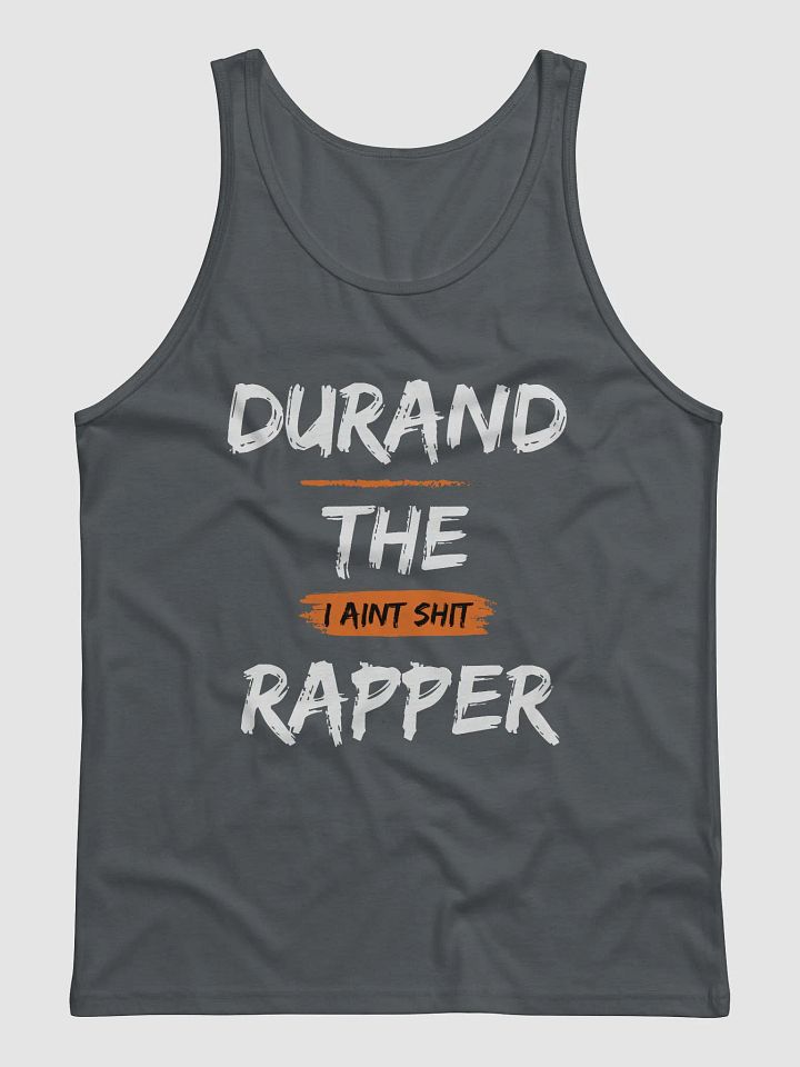 Durand The Rapper I Aint Shit TANK TOP product image (1)