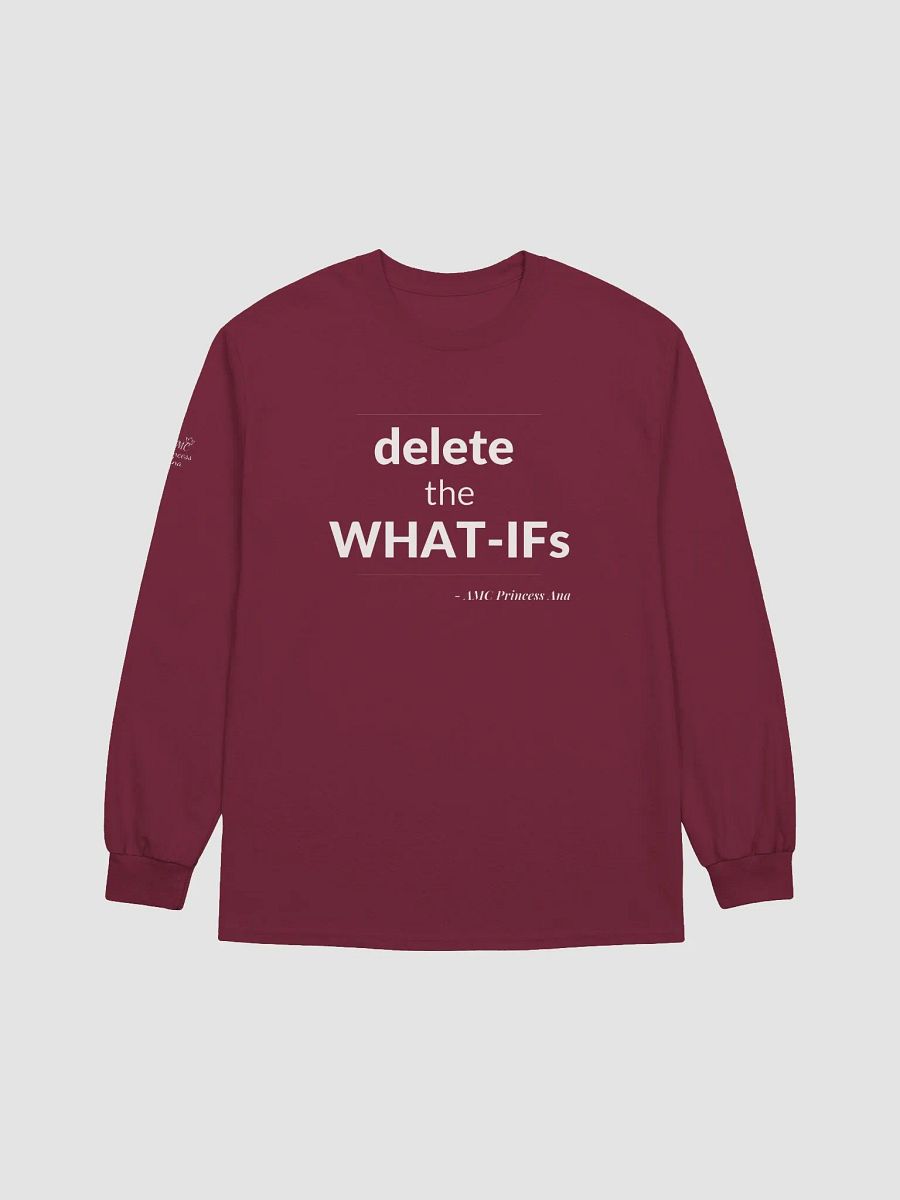 Delete the What-Ifs LONG SLEEVE - White text product image (2)