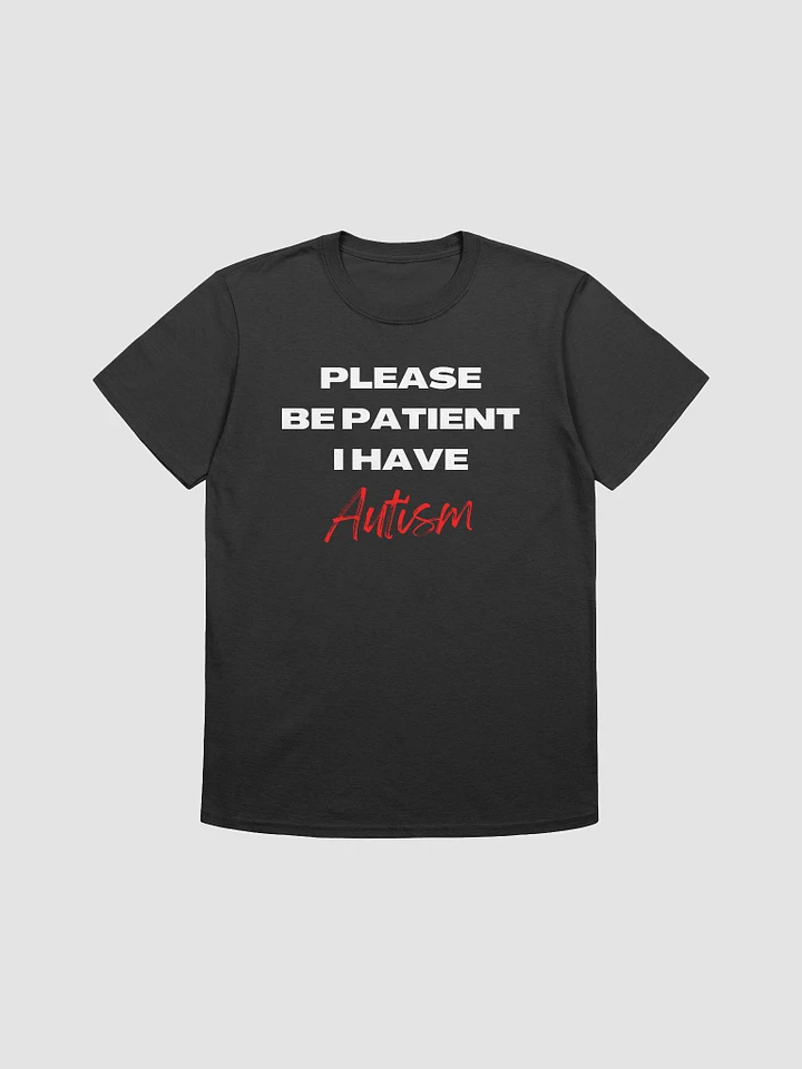 Please Be Patient I Have Autism Unisex T-Shirt V8 product image (1)