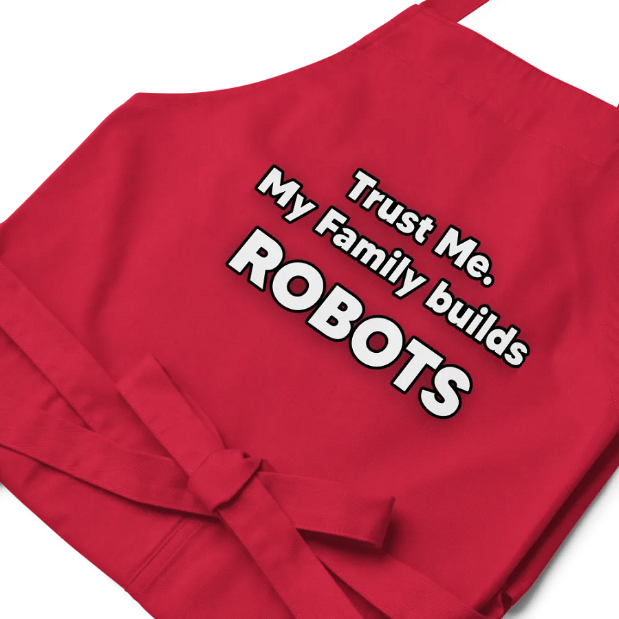 Trust me, My family builds ROBOTS Apron product image (7)