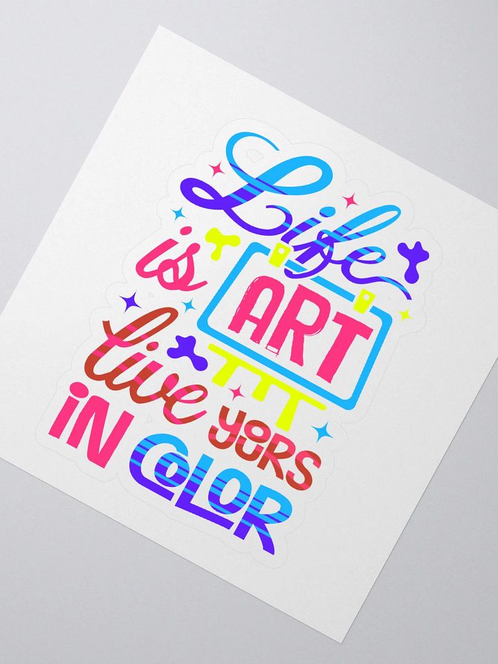 LIVE IS ART LIVE YOURS IN COLOR product image (2)