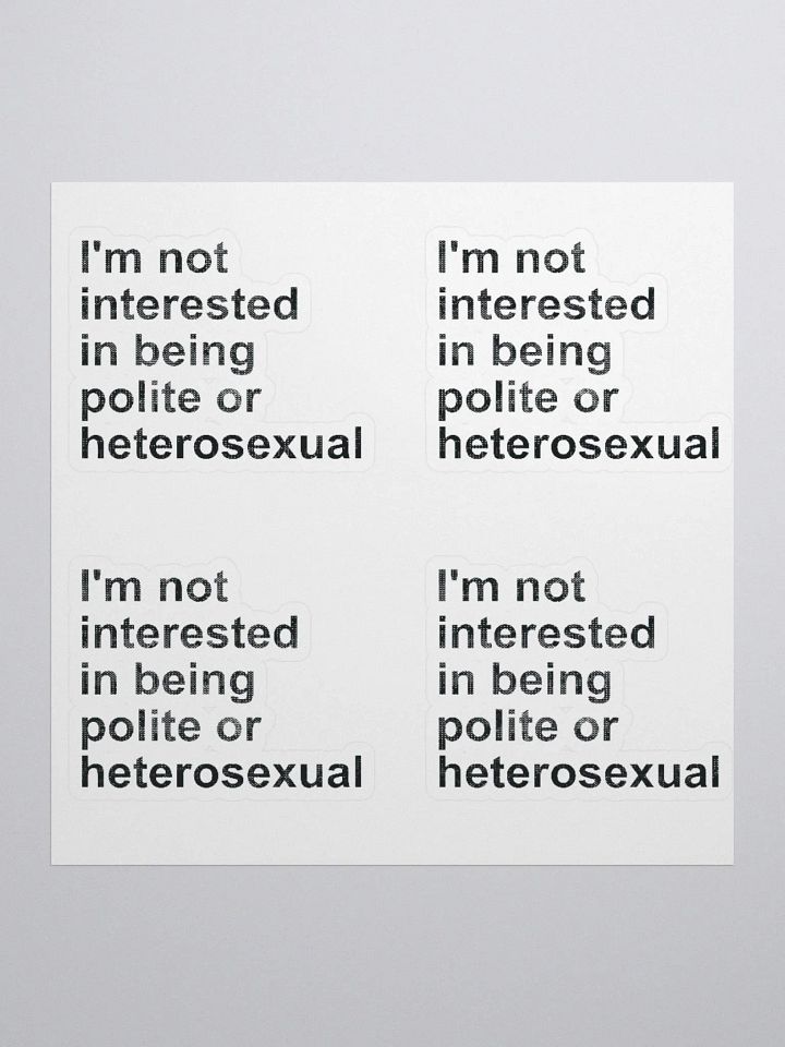 I'm not interested in being polite or heterosexual (mini non-holo) product image (1)