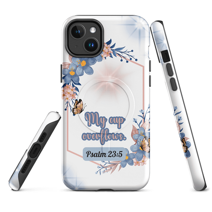 My Cup Overflows Psalm 23:5 | Inspirational Gift, Tough iPhone Magnetic Case | Scripture, Bible Verse, MagSafe® iPhone® Tough Case, iPhone 14, iPhone 15, iPhone 16, Pro, Pro Max, Plus product image (1)