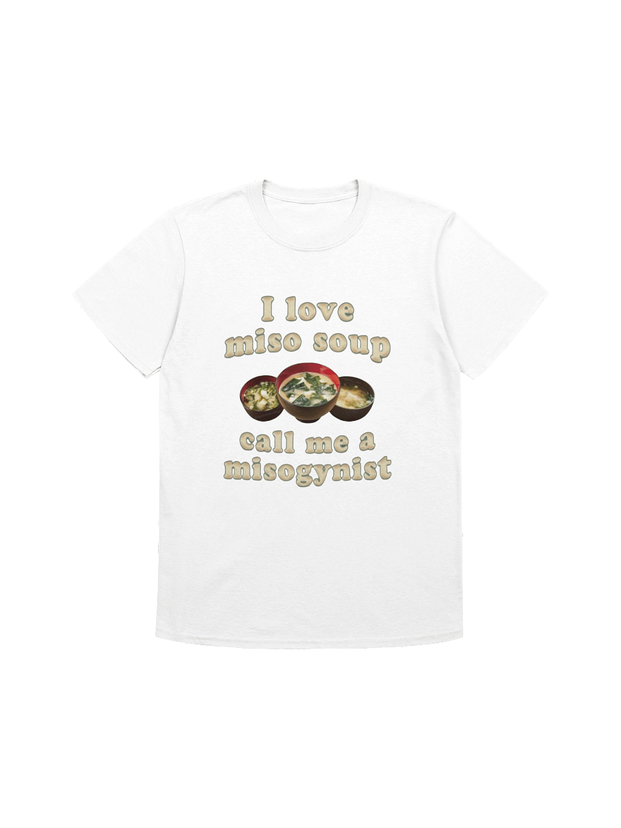 I love miso soup call me a misogynist T-Shirt product image (1)