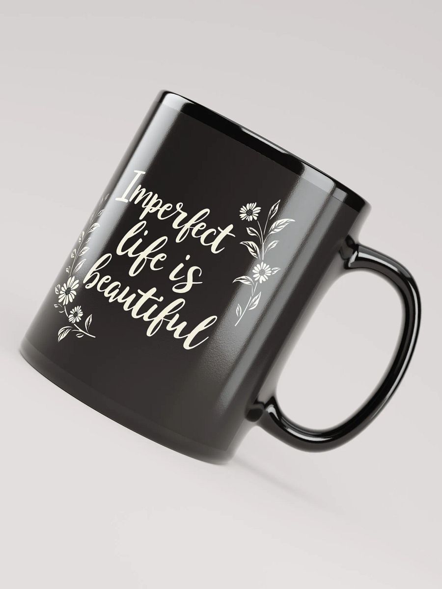 Embrace Your Journey with Zayn Malik’s Inspiring Quote: Imperfect Life Is Beautiful – The Mug That Transforms Your Perspective and Your Day product image (4)