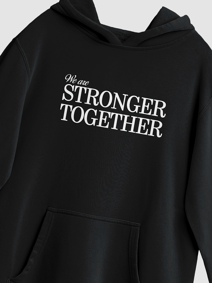 Stronger Together - Hoodie product image (2)