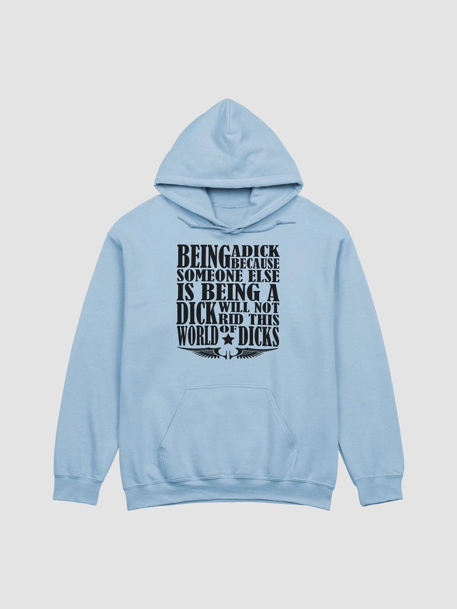 Stop Being A Dick - Black Lettering - Gildan Classic Hoodie product image (2)