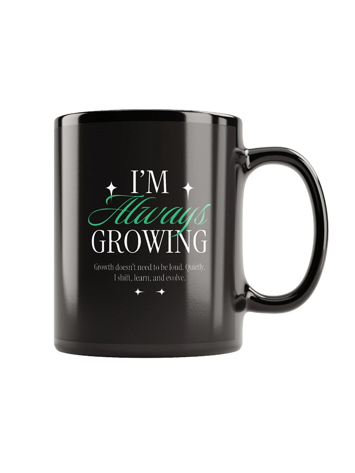 "I'm always growing" 3D Mug product image (1)