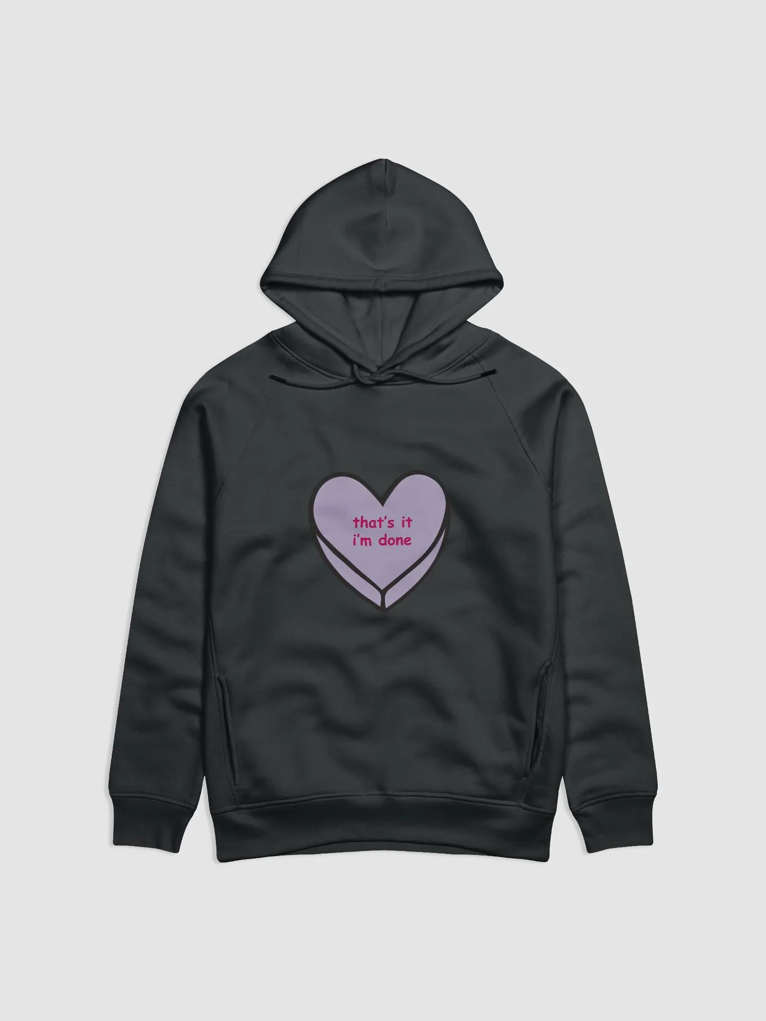 That's it - I'm done, The Hoodie product image (1)